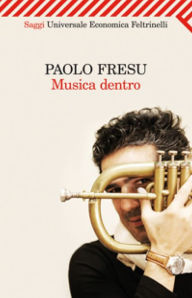 Title: Musica dentro, Author: Paolo Fresu