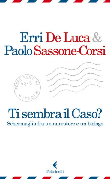 Ti sembra il caso?: Schermaglia fra un narratore e un biologo