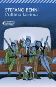 Title: L'ultima lacrima, Author: Stefano Benni