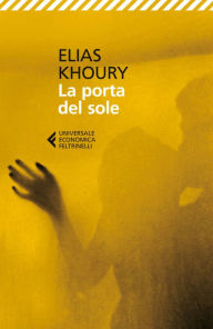 Title: La porta del sole (Gate of the Sun), Author: Elias Khoury