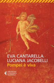 Title: Pompei è viva, Author: Eva Cantarella