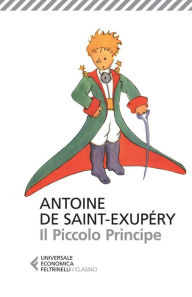 Title: Il Piccolo Principe: Con le illustrazioni dell'autore, Author: Antoine de Saint-Exupery