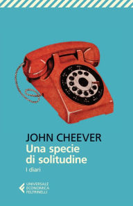 Title: Una specie di solitudine: I diari, Author: John Cheever