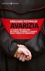 Avarizia: Le carte che svelano ricchezza, scandali e segreti della chiesa di Francesco