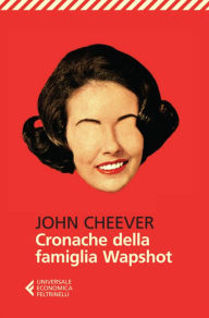 Title: Cronache della famiglia Wapshot, Author: John Cheever