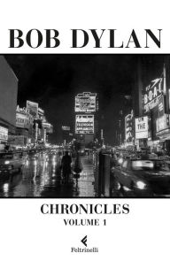 Title: Chronicles: Volume 1, Author: Bob Dylan