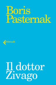 Title: Il dottor Zivago, Author: Boris Pasternak