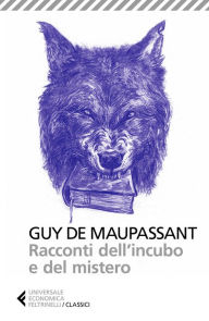 Title: Racconti dell'incubo e del mistero, Author: Guy de Maupassant