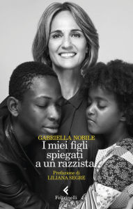 Title: I miei figli spiegati a un razzista, Author: Gabriella Nobile