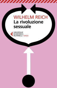 Title: La rivoluzione sessuale, Author: Wilhelm Reich