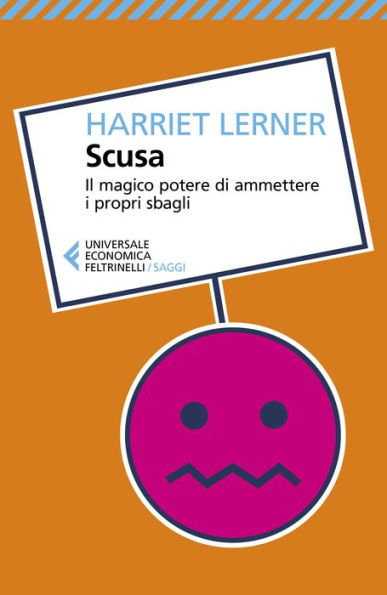 Scusa: Il magico potere di ammettere i propri sbagli