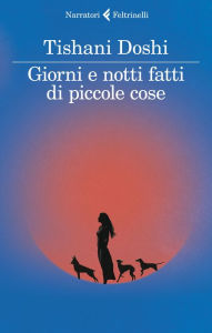 Title: Giorni e notti fatti di piccole cose, Author: Tishani Doshi