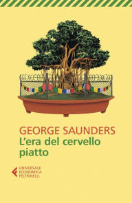 Title: L'era del cervello piatto, Author: George Saunders
