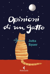 Title: Opinioni di un gatto - Edizione illustrata, Author: Jutta Bauer