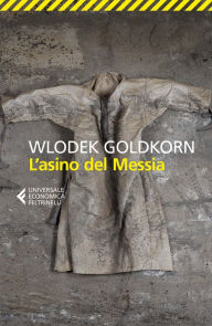 Title: L'asino del Messia, Author: Wlodek Goldkorn