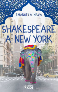 Title: Shakespeare a New York, Author: Emanuela Nava