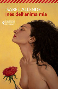 Title: Inés dell'anima mia, Author: Isabel Allende