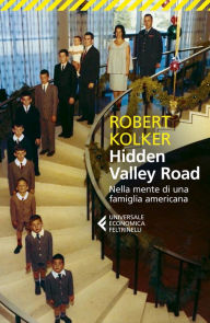 Title: Hidden Valley Road: Nella mente di una famiglia americana, Author: Robert Kolker