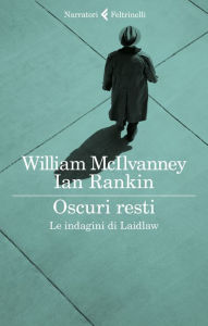 Title: Oscuri resti: Le indagini di Laidlaw, Author: William McIlvanney