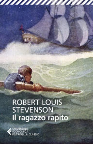 Title: Il ragazzo rapito, Author: Robert Louis Stevenson