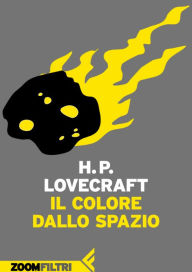 Title: Il colore dallo spazio, Author: H. P. Lovecraft