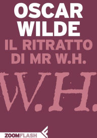Title: Il ritratto di Mr W.H., Author: Oscar Wilde