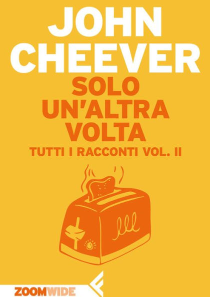 Solo un'altra volta: Tutti i racconti vol. II