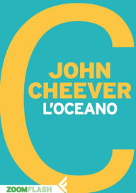Title: L'oceano, Author: John Cheever
