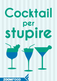 Title: Cocktail per stupire, Author: Autori Vari