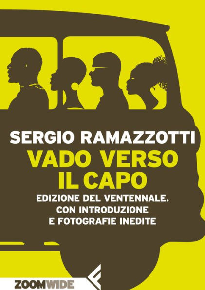 Vado verso il Capo: Edizione del ventennale. Con introduzione e fotografie inedite