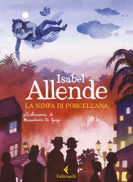 Title: La ninfa di porcellana, Author: Isabel Allende