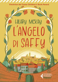 Title: L'angelo di Saffy, Author: Hilary McKay