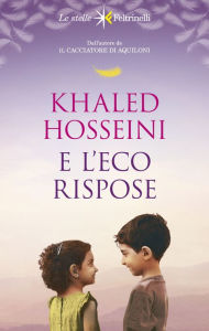 Title: E l'eco rispose, Author: Khaled Hosseini