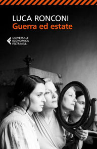 Title: Guerra ed estate, Author: Luca Ronconi