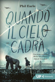 Title: Quando il cielo cadrà, Author: Phil Earle