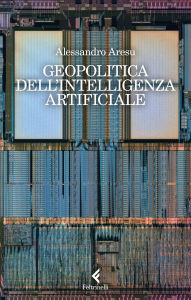 Title: Geopolitica dell'intelligenza artificiale, Author: Alessandro Aresu