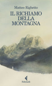 Title: Il richiamo della montagna, Author: Matteo Righetto