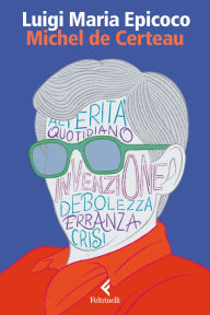 Title: Michel de Certeau, Author: Luigi Maria Epicoco