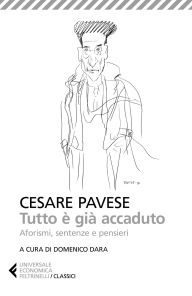 Title: Tutto è già accaduto: Aforisimi, sentenze e pensieri, Author: Cesare Pavese