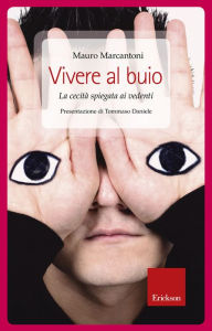 Title: Vivere al buio, Author: Mauro Marcantoni