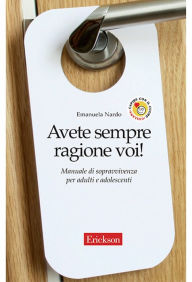 Title: Avete sempre ragione voi!, Author: Emanuela Nardo