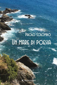 Title: Un mare di poesia, Author: Paolo Colombo