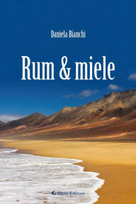 Title: Rum & miele, Author: Daniela Bianchi