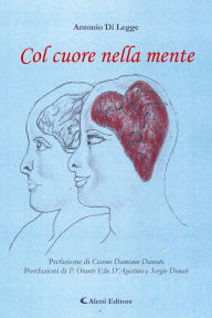 Title: Col cuore nella mente, Author: Antonio Di Legge