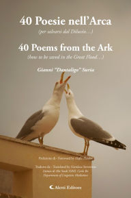 Title: 40 Poesia nell'Arca - 40 poems from the Ark, Author: Gianni Suria Dantaligo