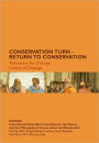 Conservation Turn - Return to Conservation. Tolerance for Change, Limits of Change: Proceedings of the International Conferences of the ICOMOS International Scientific Committee for the Theory and the Philosophy of Conservation and Restoration. 5-9 May 20