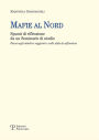 Mafie al Nord: Spunti di riflessione da un Seminario di studio. Focus sugli obiettivi raggiunti e sulle sfide da affrontare