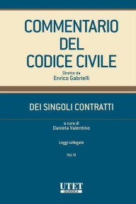 Title: Commentario c.c. - dei singoli contratti - leggi collegate - vol. III, Author: Daniela Valentino