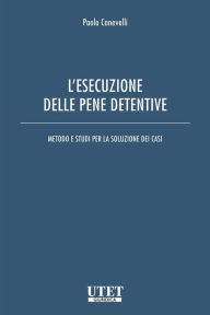 Title: L'esecuzione delle pene detentive, Author: Paolo Canevelli