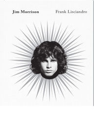 Title: Jim Morrison, Author: Frank Lisciandro